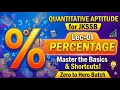 Lecture 1 | Percentage 🔥 Quantitative Aptitude | Zero to Hero | JKSSB | SSC | Banking