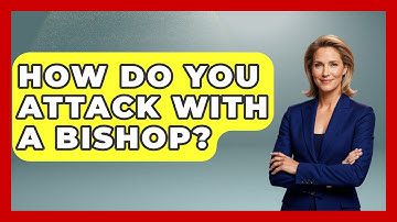 How Do You Attack With A Bishop? - The Chess Codex