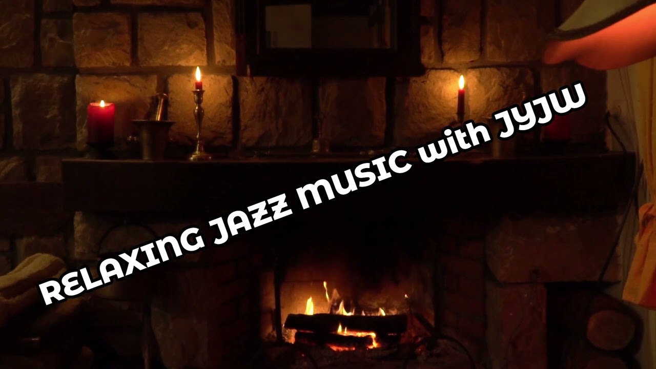 Relaxing JAZZ Music with JYJW