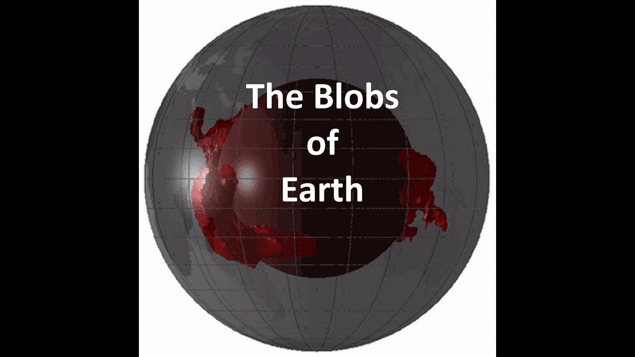 Jerky blobs from earth's core YouTube