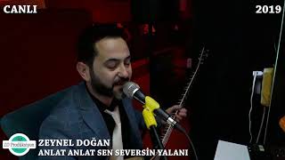 Zeynel Doğan Anlat Anlat Sen Seversin Yalanı