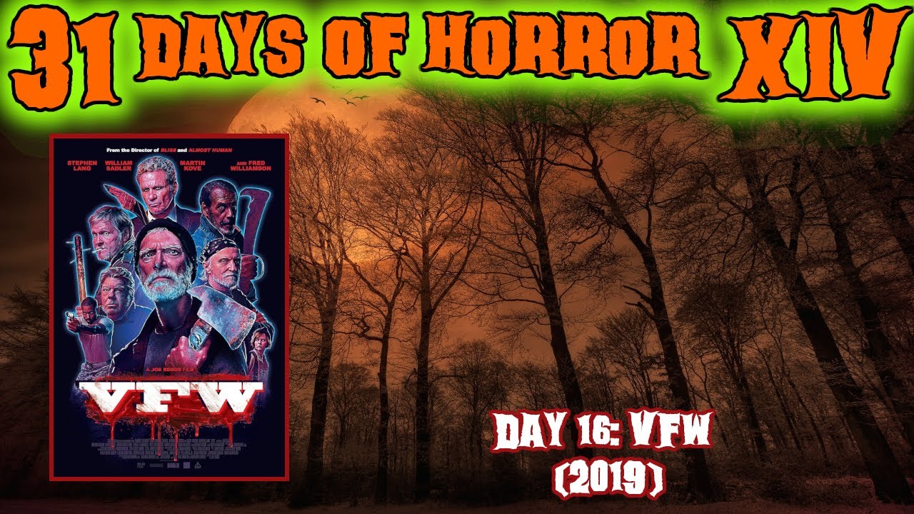 Day 16: VFW (2019) | 31 Days of Horror XIV - YouTube