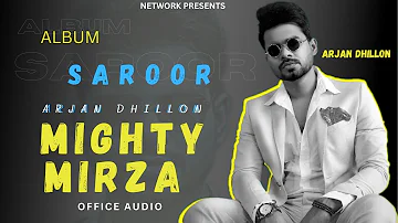 Arjan Dhillon : Mighty Mirza | SAROOR | Arjan dhillon New Song | New Punjabi Song 2023