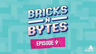 Bricks N Bytes: Episode 9