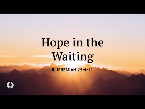 Hope In The Waiting Audio Reading Our Daily Bread Devotional November 24 2025