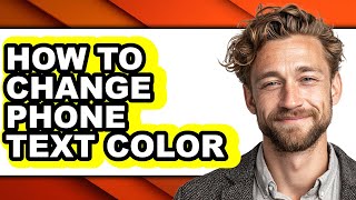 How to Change Phone Text Color (full Guide)