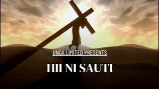 HII NI SAUTI BY UNGA LIMITED