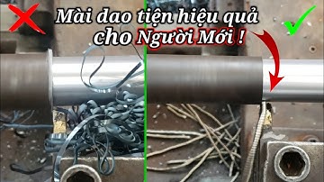 Cách Hàn Gió Đá Đồng Thau và Mài Dao Tiện Hiệu Quả Cho Người Mới Bắt Đầu