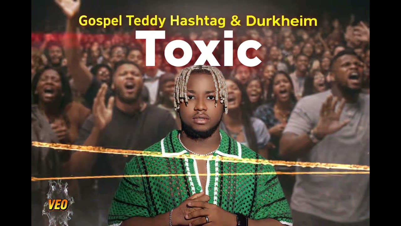 Teddy Hashtag feat Durkheim - Toxic Gosphel cover Mp3 Music