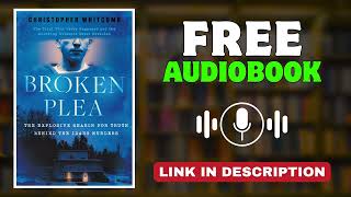 Broken Plea Audiobook – By Christopher Whitcomb