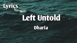 Dharia– Left untold | Lyrics| Song lyrics |@ThraceMusic | Shiny girl