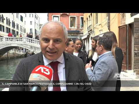 IL CAMPANILE DI SAN MARCO FESTEGGIA IL COMPLEANNO  | 26/04/2022