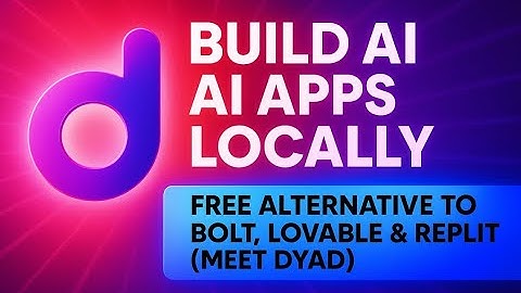 (Meet Dyad)Build AI Apps Locally — Free Alternative to Bolt, Lovable & Replit