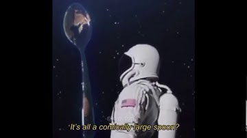 Wait it’s all a comically large spoon astronaut meme