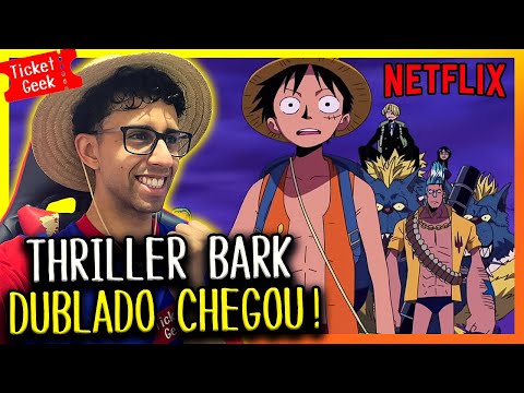 One Piece  Arco Thriller Bark chega com dublagem à Netflix