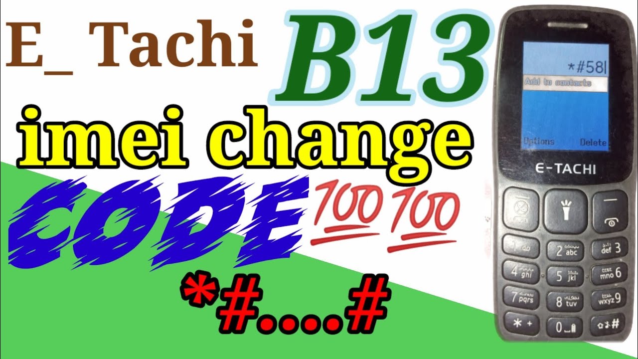E Tachi B13 vip imei change code ll imei repair e tachi b13 💯 YouTube