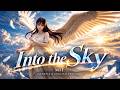 Music Video: “Into the Sky” 