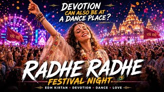 Radhe Radhe Festival Night 💖 | EDM Dance Mix | Can You Find Devotion on the Dance Floor? #RadheRadhe