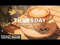 THURSDAY MORNING JAZZ: Cozy Jazz &amp; Smooth Bossa Nova to Start Day | Relaxing Coffee Shop Ambience