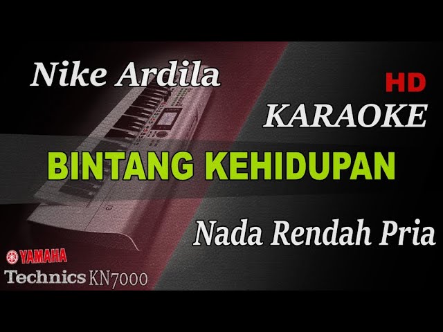 BINTANG KEHIDUPAN - NIKE ARDILA ( NADA PRIA ) || KARAOKE class=