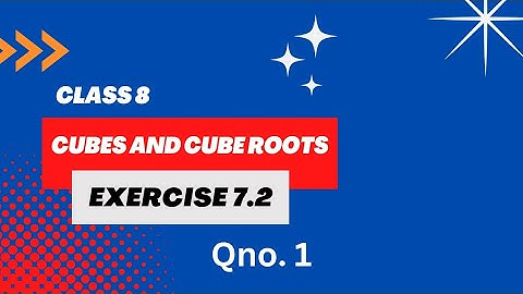 Class 8 - Chapter 7 - Cubes and Cube Roots - Exercise 7.2 - Qno. 1| A.P State New Syllabus | NCERT