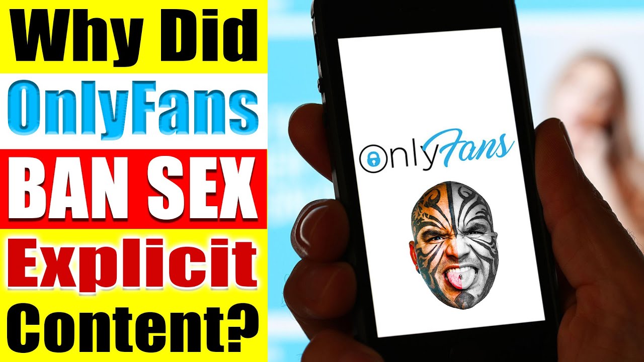 Porn made OnlyFans a powerhouse. Now it's banning sexual ...