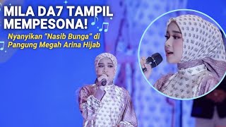 Mila Da7 Tdanil Mempesona Nyanyikan Nasib Bunga Di Panggung Megah Arina Hijab