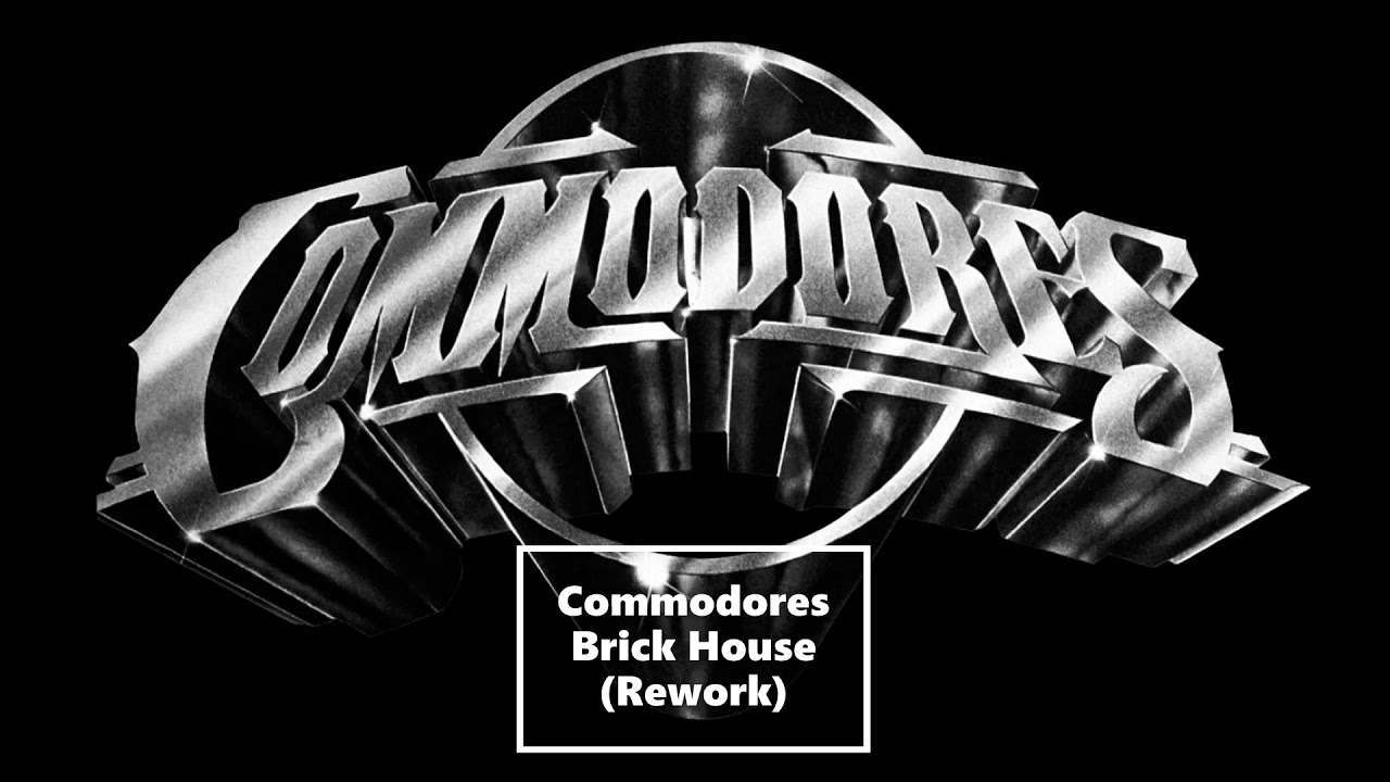 Commodores Brick House (Rework) YouTube