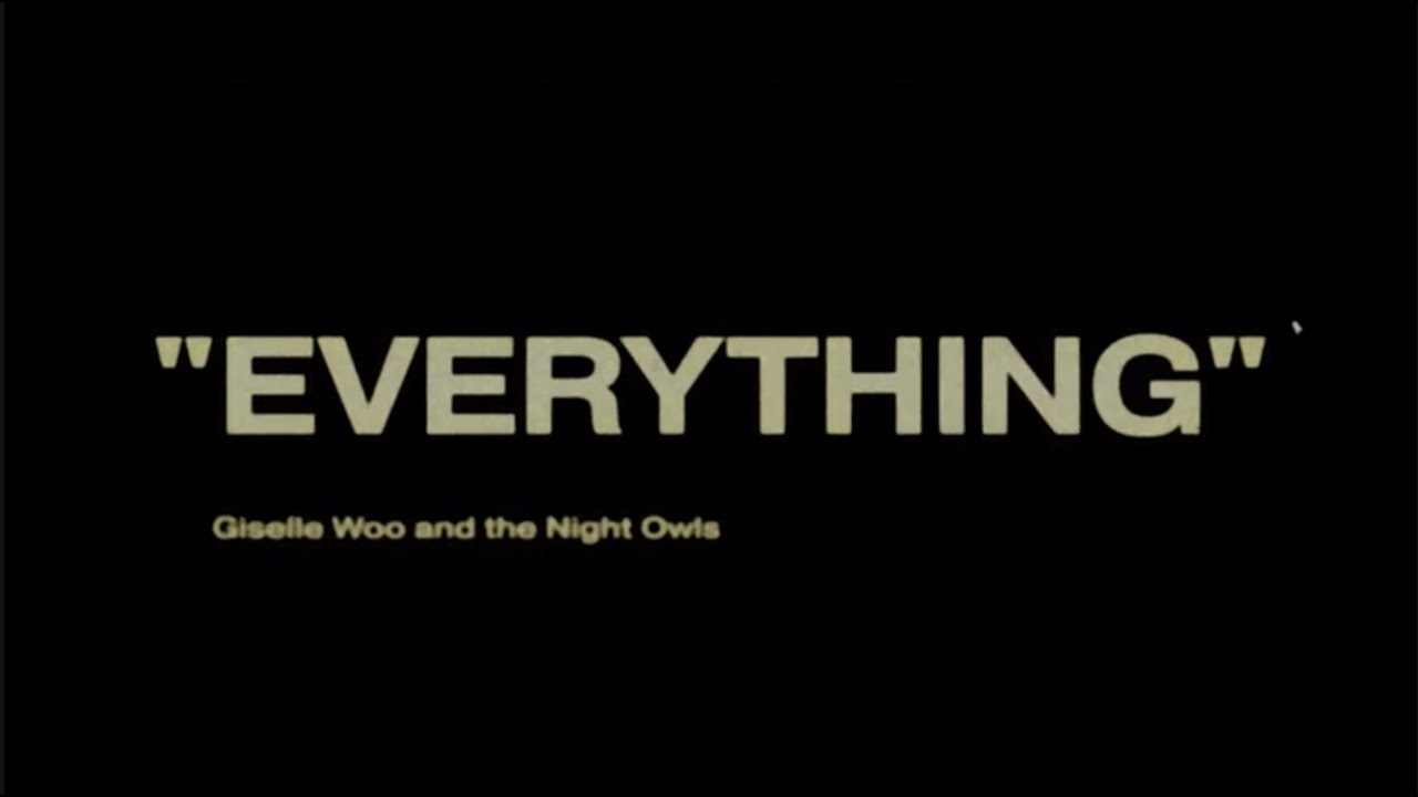 Watch "Everything" by Giselle Woo & The Night Owls on YouTube Watch "Everything" by Giselle Woo & The Night Owls on YouTube