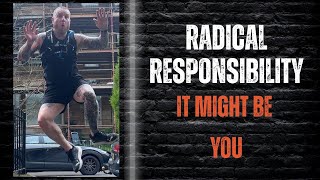 Episode 21: Radical Responsibility 