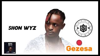 SHON WYZ - GEZESA (Lyrics) lattestugandanmusic 