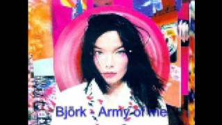 Björk - Army of me