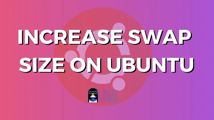 How to Increase Swap on Ubuntu Linux