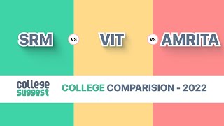 VIT vs SRM vs AMRITA Comparison 2022