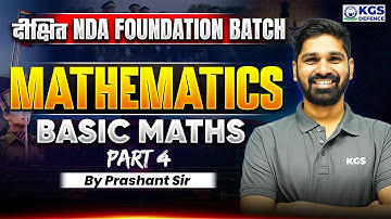 दीक्षित NDA Foundation Batch 2026 | NDA 2026 Mathematics Part 4 | Basic Maths | Math by Prashant Sir