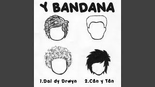 Video thumbnail of "Y Bandana - Cân y Tân"