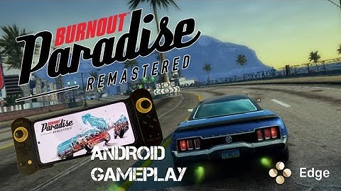 Burnout Paradise Remastered Android gameplay | Skyline Edge emulator + settings