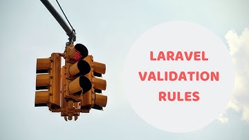 Laravel Validation Rules: REQUIRED vs PRESENT vs FILLED