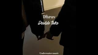 Download lagu Dhruv - Double take(Underwater)