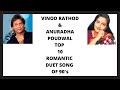Vinod Rathod & Anuradha Paudwal Duet Songs