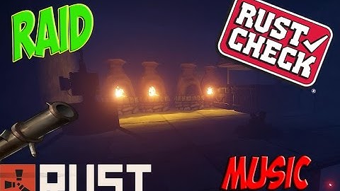 Rust - RAID MUSIC 60 FPS #1