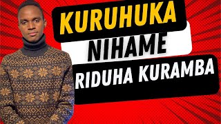Kuruhuka Nihame Riduha Kuramba