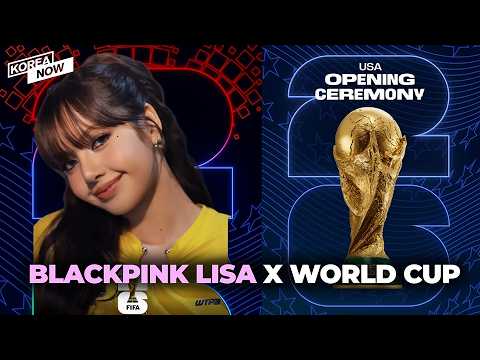 BLACKPINK's Lisa to perform at 2026 FIFA World Cup opening ceremony