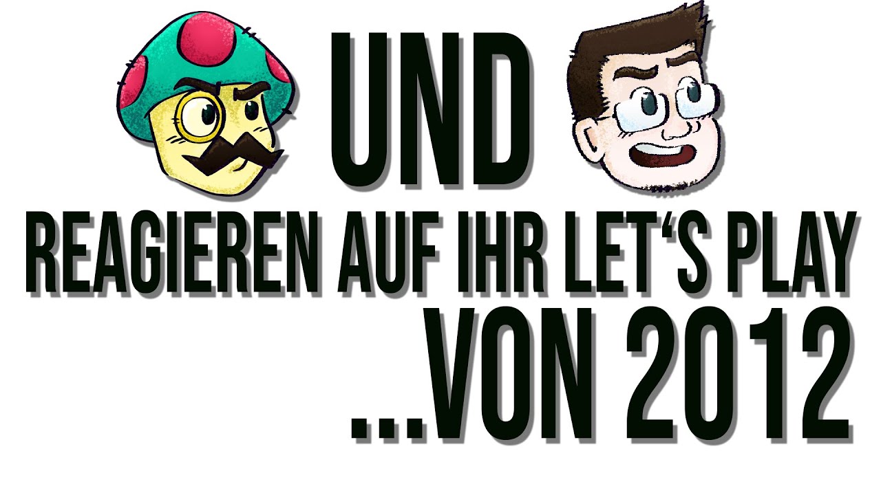 Mogi und Mave reagieren auf ihr Let's Play von 2012