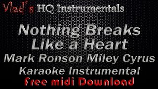 Nothing Breaks Like a Heart Karaoke Instrumental - Mark Ronson Miley Cyrus Lyrics * Free Midi DL *