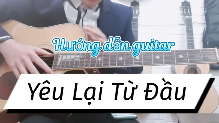 Yêu lại từ đầu guitar hướng dẫn	Informational, Commercial