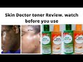 Skin Doctor toner review. watch before you use