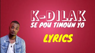 Video thumbnail of "K-Dilak - Pou Timoun Yo (Lyrics)"