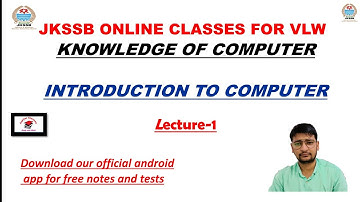 LEC-1 || INTRODUCTION TO COMPUTER || VLW || JKSSB || COMPUTER AWARENESS