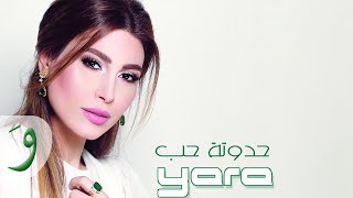 Miniatura de vídeo de "Yara - Hadoutet Hobb (Bedyit Bi Ghalta) / (يارا - حدوتة حب (بديت بغلطة"
